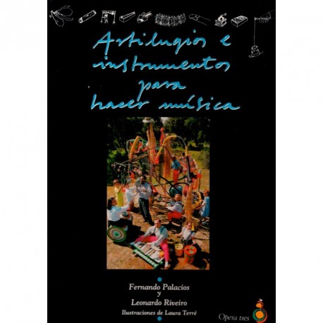 Artilugios, Instrumentos para hacer Música