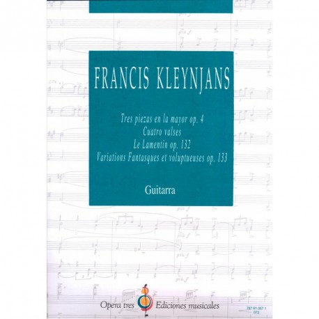 Tres Piezas en La Mayor - OP. 4/ Cuatro Valses/ Le Lamentin - OP.132/ Variations Fantasques et Voluptueuses- OP.133